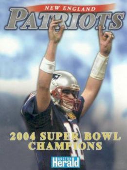 New England Patriots: 2004 Super Bowl Champions