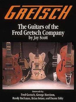 Paperback Gretsch: The Guitars of the Fred Gretsch Co. Book