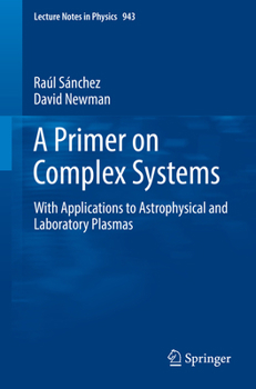 Paperback A Primer on Complex Systems: With Applications to Astrophysical and Laboratory Plasmas Book