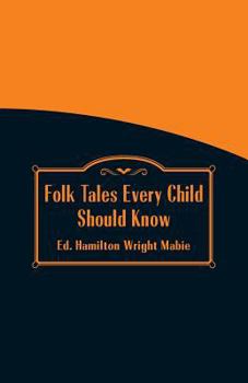 Paperback Folk Tales Every Child Should Know Book