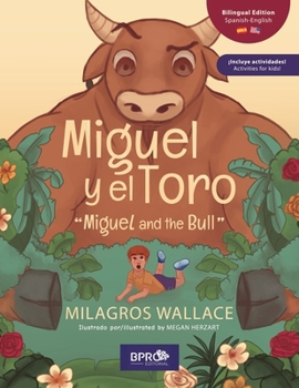 Paperback Miguel y el Toro.: Miguel and the Bull. (Bilingual edition) [Spanish] Book