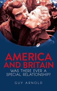 Hardcover America and Britain: Was There Ever a Special Relationship? Book