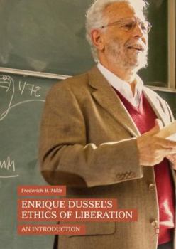 Hardcover Enrique Dussel's Ethics of Liberation: An Introduction Book