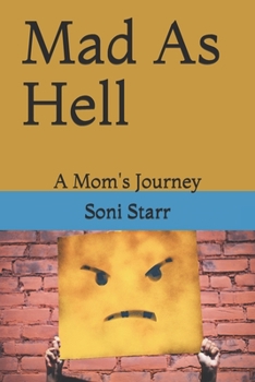 Paperback Mad As Hell: A Mom's Journey Book