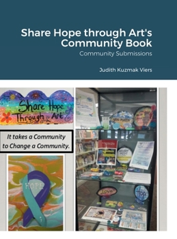 Hardcover Share Hope through Art's Community Book- 11.2022: Community Submissions Book