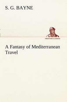 Paperback A Fantasy of Mediterranean Travel Book