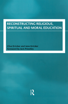 Paperback Reconstructing Religious, Spiritual and Moral Education Book