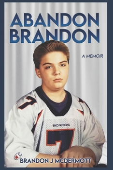 Paperback Abandon Brandon: A Memoir Book