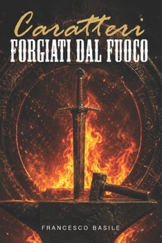 Paperback Caratteri Forgiati Dal Fuoco [Italian] Book
