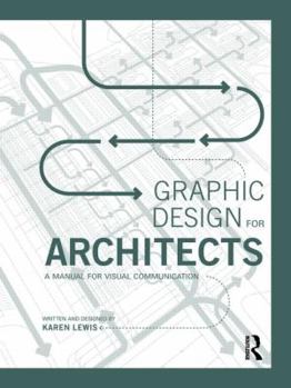Paperback Graphic Design for Architects: A Manual for Visual Communication Book