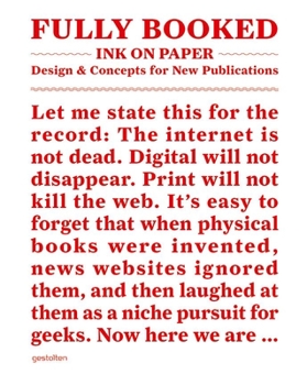 Hardcover Fully Booked: Ink on Paper: Design & Concepts for New Publications Book