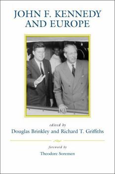 John F. Kennedy and Europe (Eisenhower Center Studies on War and Peace) - Book  of the Eisenhower Center Studies on War and Peace