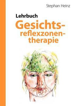 Paperback Lehrbuch Gesichtsreflexzonentherapie [German] Book