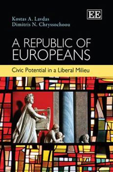 Hardcover A Republic of Europeans: Civic Potential in a Liberal Milieu Book