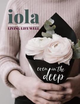 Paperback iola: living life well even in the deep Book