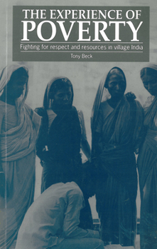 Paperback Experience of Poverty: Fighting for Respect and Resources in Village India Book