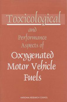 Paperback Toxicological and Performance Aspects of Oxygenated Motor Vehicle Fuels Book