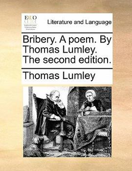 Paperback Bribery. a Poem. by Thomas Lumley. the Second Edition. Book
