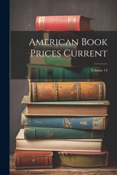 Paperback American Book Prices Current; Volume 14 Book