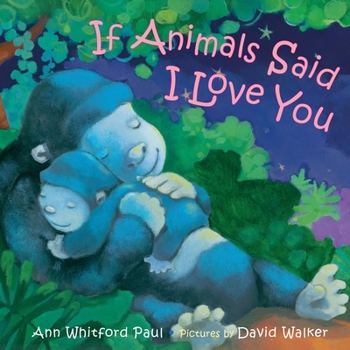 Board book If Animals Said I Love You Book