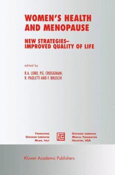 Women's Health and Menopause: New Strategies -- Improved Quality of Life
