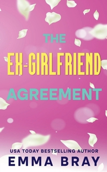 The Ex-Girlfriend Agreement (Fauxmance Files)