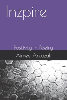 Paperback Inzpire: Positivity in Poetry Book
