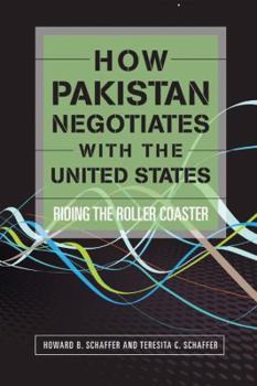 Paperback How Pakistan Negotiates with the United States: Peace and Conflict Resolution in Islam Book