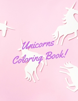 Unicorns Coloring Book!