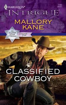 Classified Cowboy - Book #1 of the Silver Star of Texas: Comanche Creek