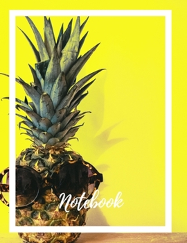 Composition Notebook: Lined Notebook Journal Paperback – Pineapple Style – 120 Ruled Pages – Large (8.5 x 11 inches) – Back To School – Kids – Teens - ... – Diary – Planner – Composition - Songwriting