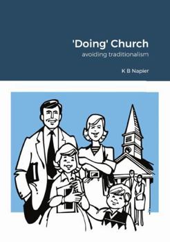 Paperback 'Doing' Church: avoiding traditionalism Book