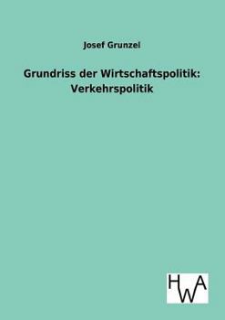 Paperback Grundriss der Wirtschaftspolitik: Verkehrspolitik [German] Book
