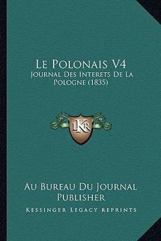 Paperback Le Polonais V4: Journal Des Interets De La Pologne (1835) [French] Book