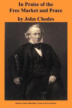 Paperback In Praise of the Free Market and Peace Book