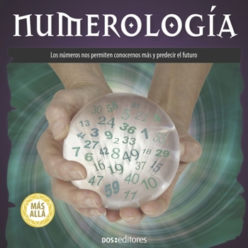 Paperback Numerología: los números nos permiten conocernos más y predecir el futuro [Spanish] Book
