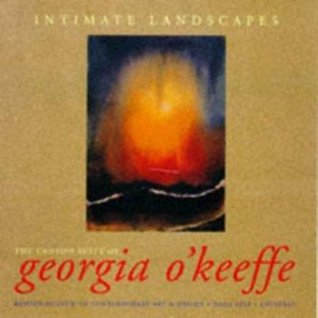 Paperback Intimate Landscapes: The Canyon Suite of Georgia O'Keeffe Book