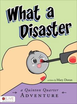 Paperback What a Disaster: A Quinton Quarter Adventure Book