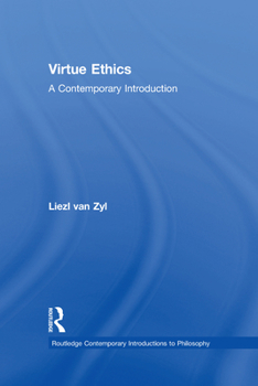 Hardcover Virtue Ethics: A Contemporary Introduction Book