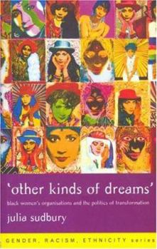 Paperback 'Other Kinds of Dreams': Black Women's Organisations and the Politics of Transformation Book