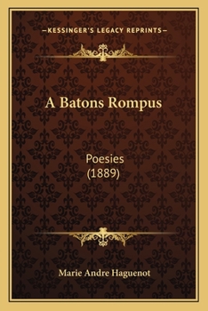 Paperback A Batons Rompus: Poesies (1889) [French] Book