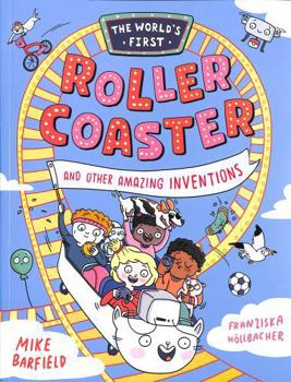 Paperback The Worlds First Rollercoaster and other amazing inventions Book