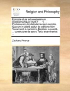 Paperback Epistol? Du? Ad Celeberrimum Doctissimumque Virum F---- V---- Professorem Amstelodamensem Script?. Quarum in Alter? Agitur de Editione Novi Testamenti [Latin] Book