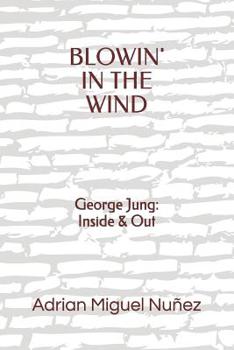 Paperback Blowin' in the Wind: George Jung: Inside & Out Book