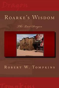 Roarke's Wisdom: The Last Dragon (The Hagenspan Chronicles, Book Four) - Book  of the Hagenspan Chronicles