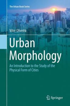 Paperback Urban Morphology: An Introduction to the Study of the Physical Form of Cities Book