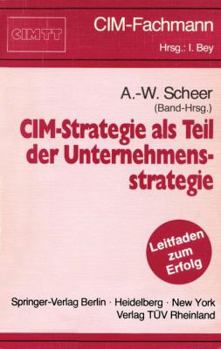 CIM-Strategie als Teil der Unternehmensstrategie (CIM-Fachmann)