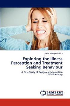 Paperback Exploring the Illness Perception and Treatment Seeking Behaviour Book