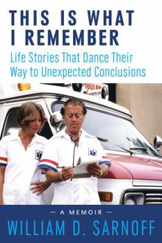 Paperback This Is What I Remember: Life Stories That Dance Their Way to Unexpected Conclusions Book