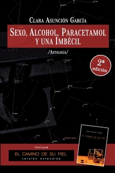 Paperback Sexo, alcohol, paracetamol y una imbécil: Colección de relatos de la detective privada Cate Maynes [Spanish] Book